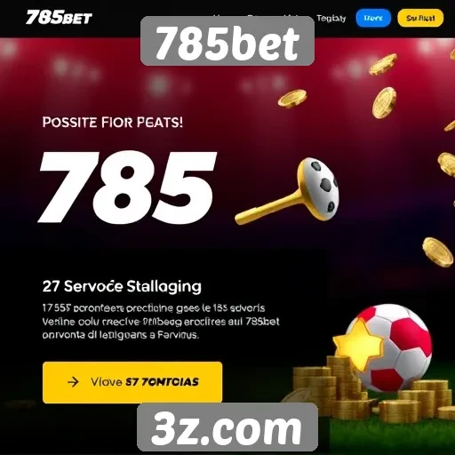 Promos e bônus atraentes do site 785bet para novos jogadores